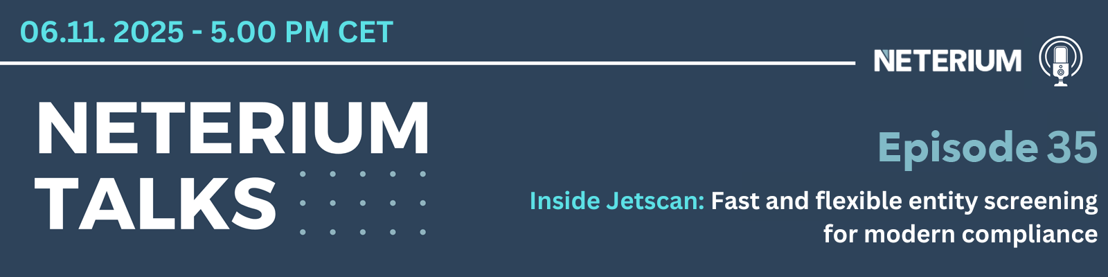 Episode 35 - Neterium Talks - Inside Jetscan: Fast and flexible entity screening for modern compliance