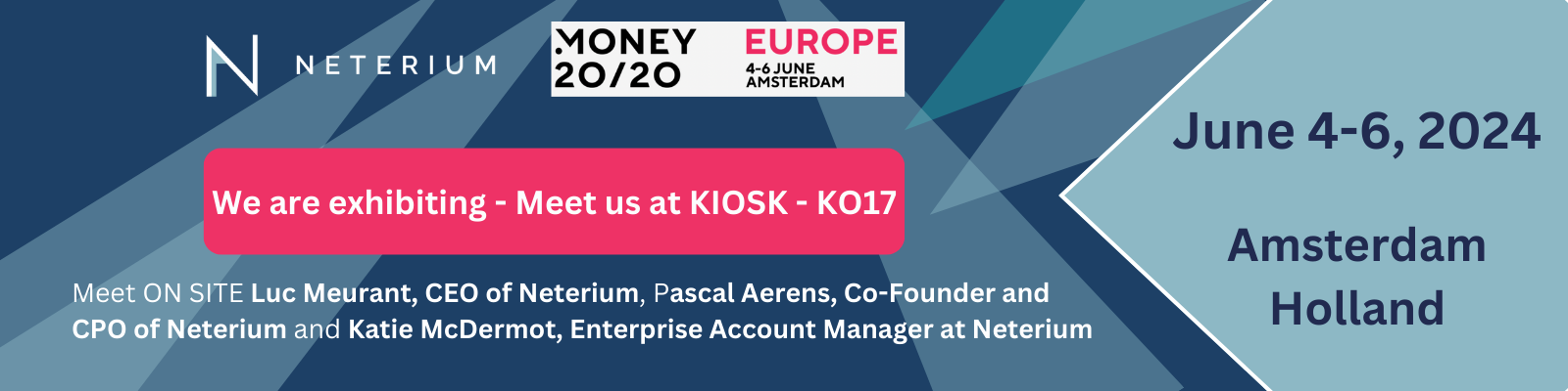 Neterium announces its presence at Money2020 Europe in Amsterdam! Come visit us at KIOSK K017