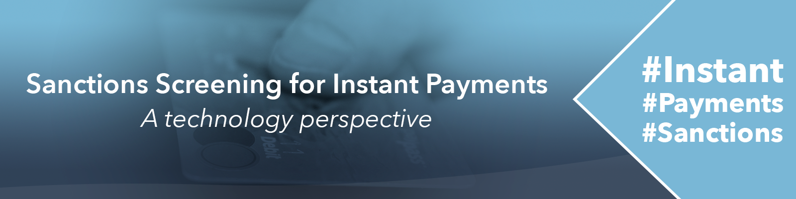 Sanctions Screening for Instant Payments – A technology perspective